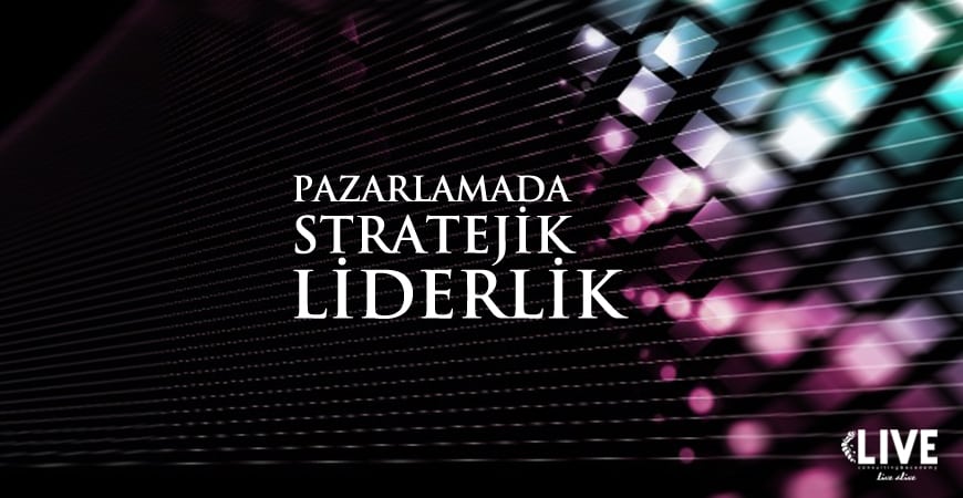 pazarlamada stratejik liderlik